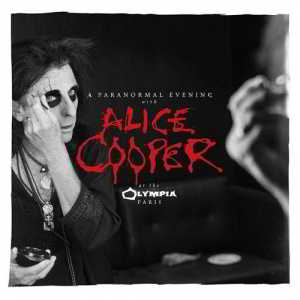 Alice Cooper - A Paranormal Evening at the Olympia Paris 2018 торрентом