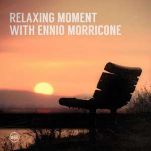 Ennio Morricone - Relaxing Moment with Ennio Morricone 2018 торрентом