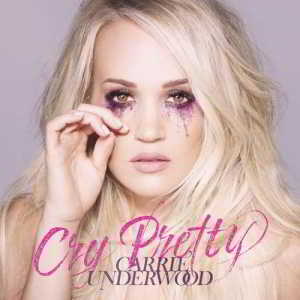Carrie Underwood - Cry Pretty 2018 торрентом