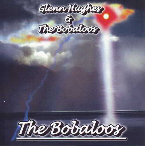 Glenn Hughes & The Bobaloos - The Bobaloos [Reissue] (1983)-