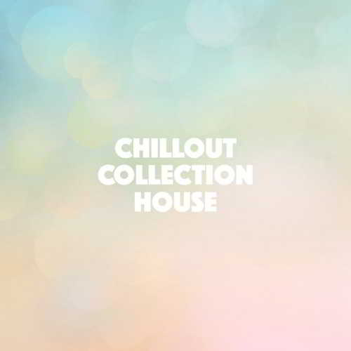 Chillout Collection House 2018 торрентом