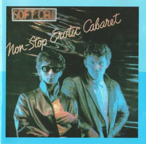 Soft Cell - Non-Stop Erotic Cabaret [Expanded Remastered] (1981)- 1996 торрентом