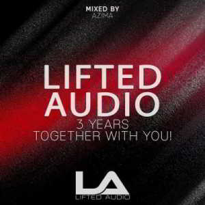 Lifted Audio 3 Years Together With You (Mixed by Azima) 2018 торрентом