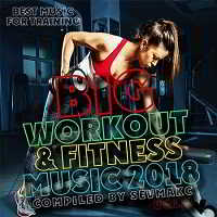 Big Workout & Fitness Music Vol.2 2018 торрентом