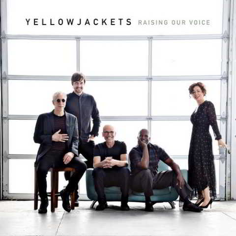 Yellowjackets - Raising Our Voice 2018 торрентом