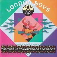 London Boys - The Twelve Commanments Of Dance 1989 торрентом