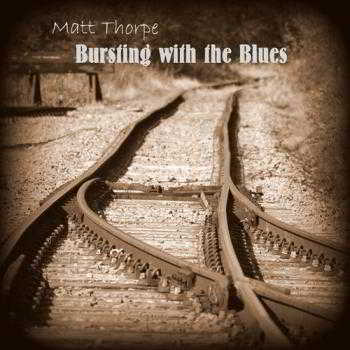 Matt Thorpe - Bursting with the Blues 2018 торрентом