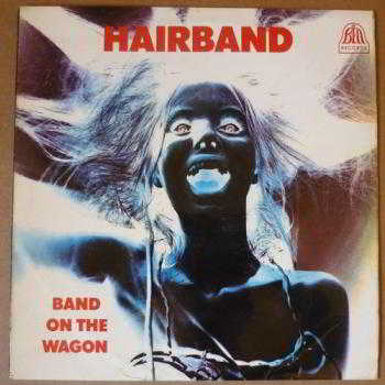 Hairband - Band On The Wagon