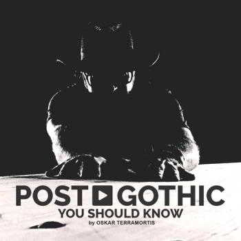 POST GOTHIC You Should Know 2018 торрентом
