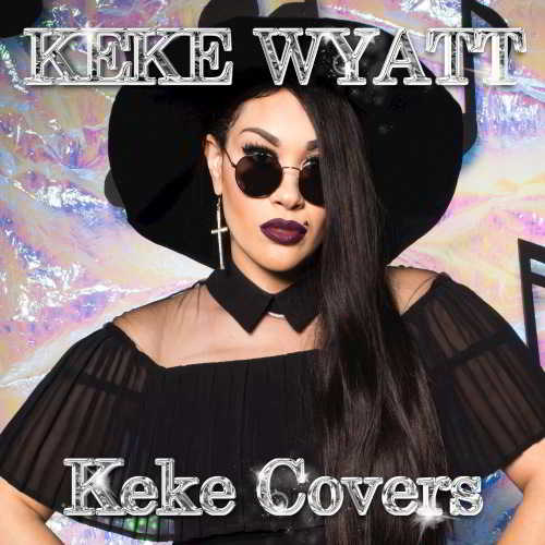 Keke Wyatt - Keke Covers 2017 торрентом