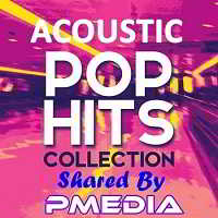 Acoustic Pop Hits Collection 2018 торрентом