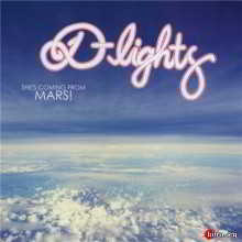 The D-Lights - She's Coming From Mars! (LP)