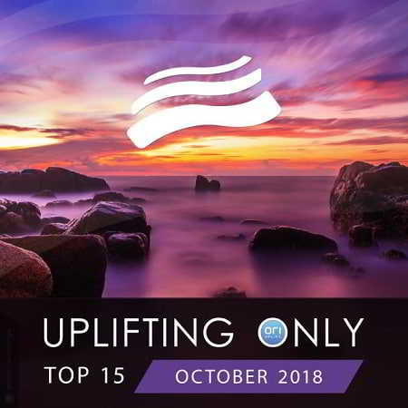 Uplifting Only Top 15: October 2018 торрентом