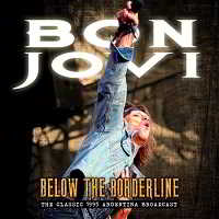 Bon Jovi – Below The Borderline 2018 торрентом