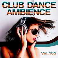 Club Dance Ambience Vol.165 2018 торрентом