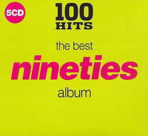 100 Hits - The Best Nineties Album 2018 торрентом