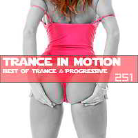 Trance In Motion Vol.251 [Full Version] 2018 торрентом