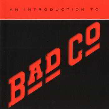 Bad Company - An Introduction To Bad Company 2018 торрентом