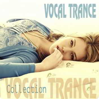Vocal Trance Collection Vol. 001-003 2018 торрентом