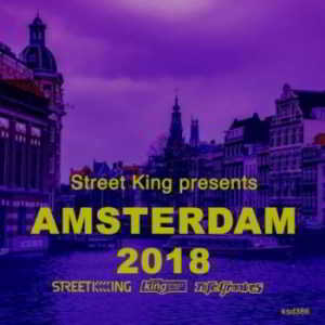 Street King Presents Amsterdam 2018 2018 торрентом