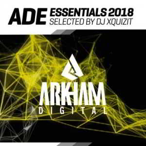 Arkham Digital: ADE Essentials (Selected by DJ Xquizit) 2018 торрентом
