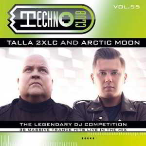 Techno Club Vol.55 (Mixed By Talla 2xlc & Arctic Moon) 2018 торрентом