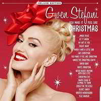 Gwen Stefani - You Make It Feel Like Christmas [Deluxe Edition] 2018 торрентом