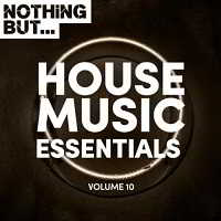 Nothing But... House Music Essentials Vol 10 2018 торрентом