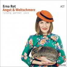 Erna Rot - Angst & Weltschmerz