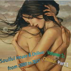 Soulful House & Chillout from 2000 to 2017 [Re-compiled by Firstlast]