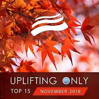 Uplifting Only Top 15: November 2018 торрентом