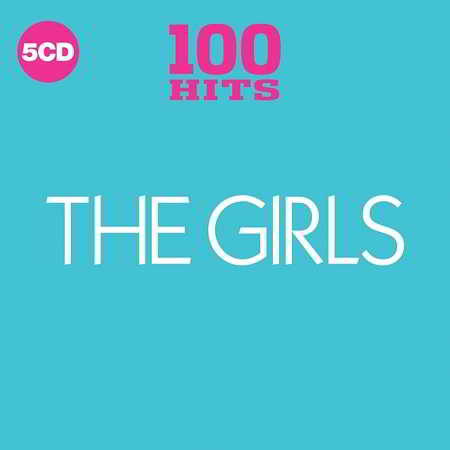100 Hits: The Girls [5CD] 2018 торрентом