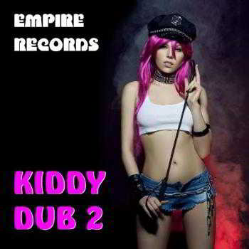Empire Records - Kiddy Dub 2 2018 торрентом