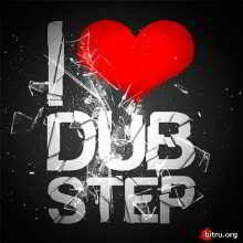 I Love Dubstep 2018 торрентом