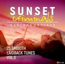 Sunset Criminals Vol.6 [25 Smooth Laidback Tunes] 2018 торрентом