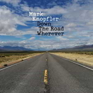 Mark Knopfler - Down the Road Wherever 2018 торрентом