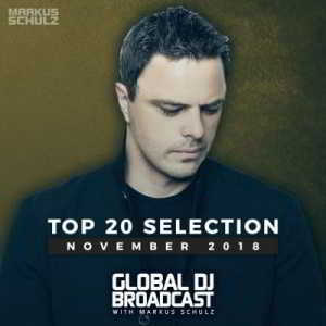 Markus Schulz - Global DJ Broadcast: Top 20 November 2018 торрентом