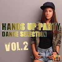 Hands Up Party Dance Selection Vol.2 2018 торрентом