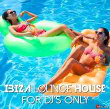 Ibiza Lounge House: For DJs Only 2018 торрентом