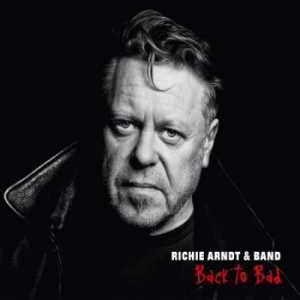 Richie Arndt & Band - Back To Bad 2018 торрентом