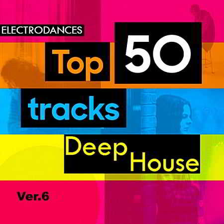 Top50: Tracks Deep House Ver.6 2018 торрентом