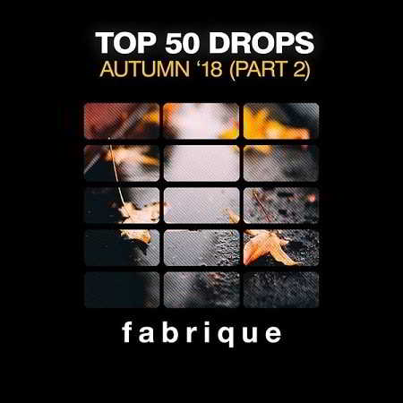 Top 50 Drops Autumn '18 [Part 2]