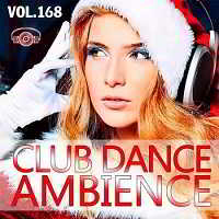 Club Dance Ambience Vol.168 2018 торрентом