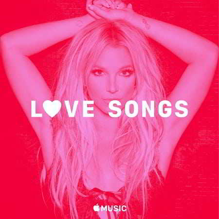 Britney Spears – Britney Spears: Love Songs 2018 торрентом