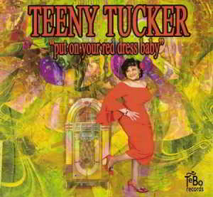 Teeny Tucker - Put On Your Red Dress Baby 2018 торрентом