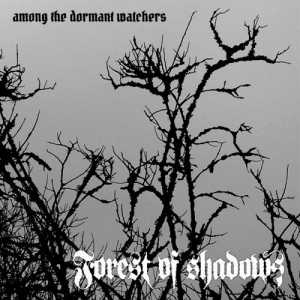 Forest Of Shadows - Among The Dormant Watchers 2018 торрентом