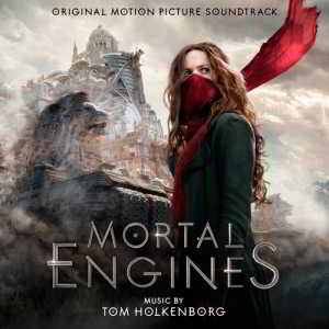 Mortal Engines / Хроники хищных городов (Original Motion Picture Soundtrack)