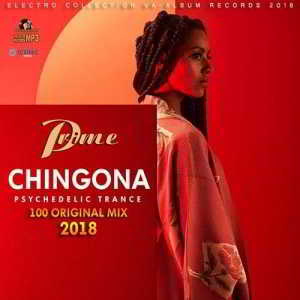 Chingona: Psychedelic Trance 2018 торрентом