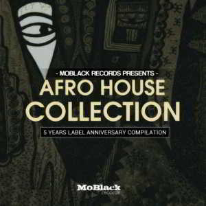 MoBlack Records presents: Afro House Collection - 5 Years Label Anniversary Compilation 2019 торрентом