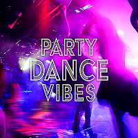 Party Dance Vibes 2019 торрентом